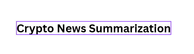10 Best Ways to Use ChatGPT for Crypto Trading 5 Crypto News Summarization
