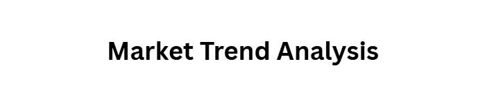 Market Trend Analysis