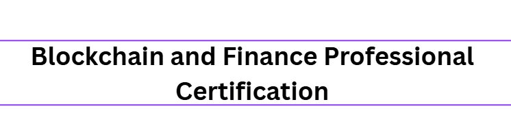 Blockchain and Finance Professional Certification