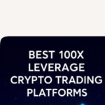 10 Best 100x Leverage Crypto Trading Platforms for 2025