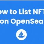 How to List NFTs on OpenSea | Easy Step-by-Step Guide