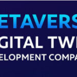 10 Metaverse Digital Twin Development Company