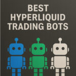 10 Best Hyperliquid Trading Bots for Smart Crypto Trading 13 10 Best Hyperliquid Trading Bots for Smart Crypto Trading