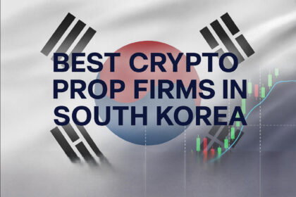 9 Best Crypto Prop Firms In South Korea