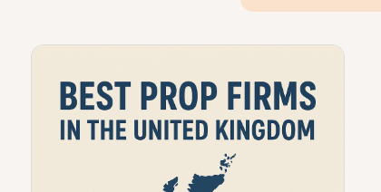 10 Best Prop Firms in the United Kingdom