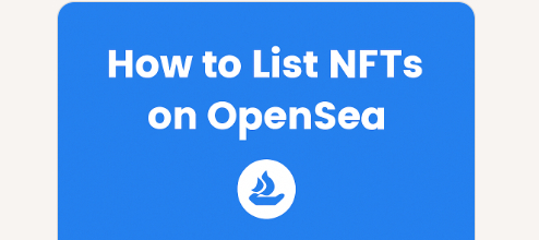 How to List NFTs on OpenSea | Easy Step-by-Step Guide