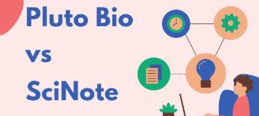 Pluto Bio vs SciNote: Key Differences, Features & Comparison