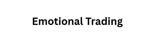 Emotional Trading