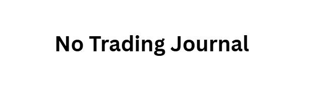 No Trading Journal