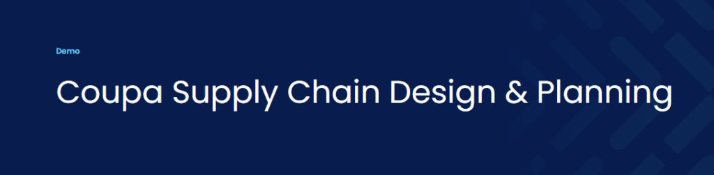 Coupa Supply Chain Design & Planning