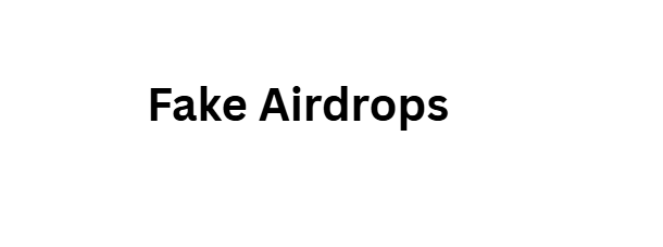 Fake Airdrops