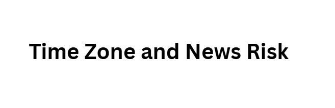 Time Zone and News Risk