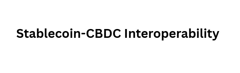 Stablecoin-CBDC Interoperability