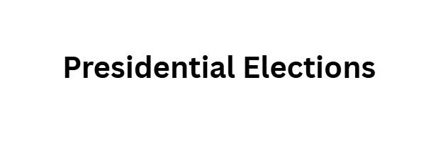 Presidential Elections