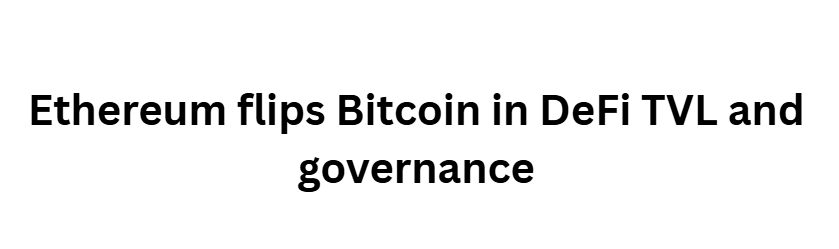10 Bold Predictions for the Next Big Crypto and Forex Bull Run 3 Ethereum flips Bitcoin in DeFi TVL and governance