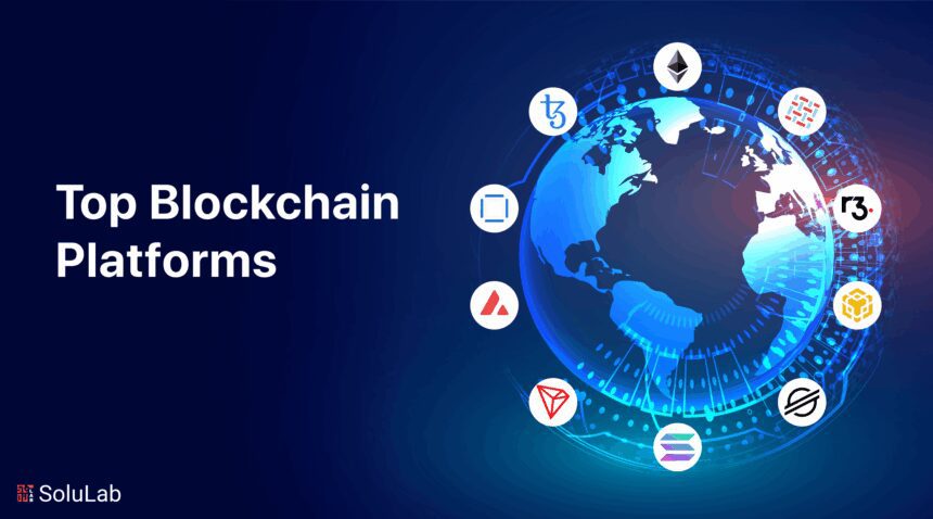 9 Best Blockchain Platforms for Business Application Development?