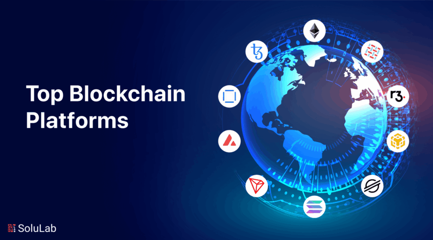 9 Best Blockchain Platforms for Business Application Development?