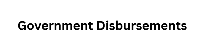 Government Disbursements
