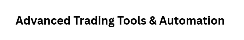 Advanced Trading Tools & Automation