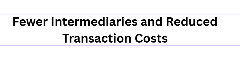 Top 10 Ways Crypto Is Transforming the Global Forex Market 3 Fewer Intermediaries and Reduced Transaction Costs
