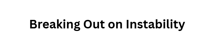 10 Proven Strategies to Trade Crypto and Forex Together Profitably 3 Breaking Out on Instability