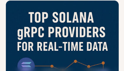 Top 10 Solana gRPC Providers for Real-Time Data