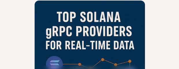 Top 10 Solana gRPC Providers for Real-Time Data