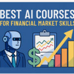 10 Best AI Courses for Financial Market Skills