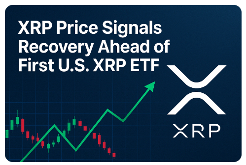 XRP Price Signals Recovery Ahead of First U.S. XRP ETF