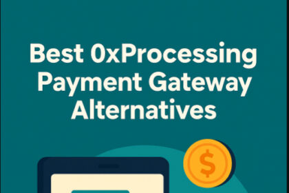 10 Best 0xProcessing Payment Gateway Alternatives