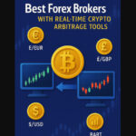 10 Best Forex Brokers with Real-Time Crypto Arbitrage Tools