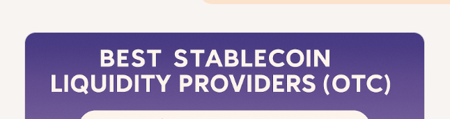 10 Best Stablecoin Liquidity Providers (OTC)