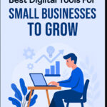 10 Best Digital Tools For Small Businesses to Grow