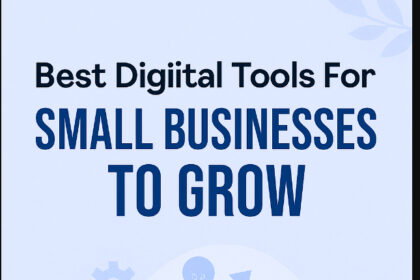 10 Best Digital Tools For Small Businesses to Grow