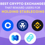 10 Best Crypto Exchanges That Reward Users for Holding Stablecoins