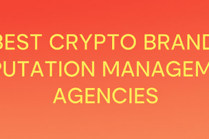 10 Best Crypto Brand Reputation Management Agencies (ORM Web3)
