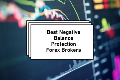 10 Best Forex Brokers Offering Guaranteed Negative Balance Protection