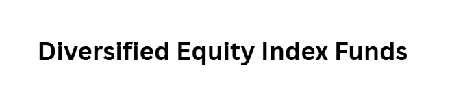 10 Best Future-Proof Assets for a Multi-Polar Global Economy 5 Diversified Equity Index Funds