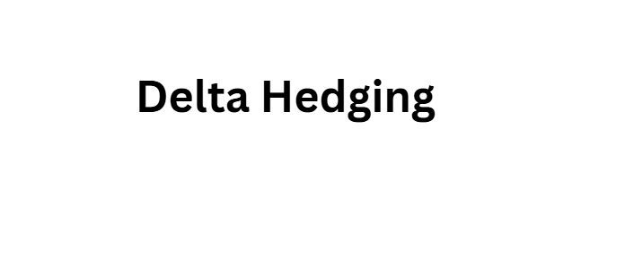 Delta Hedging