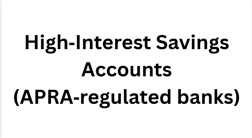  High‑Interest Savings Accounts (APRA‑regulated banks)