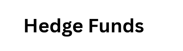 Hedge Funds (Market Neutral/Absolute Return)