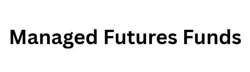 Managed Futures Funds
