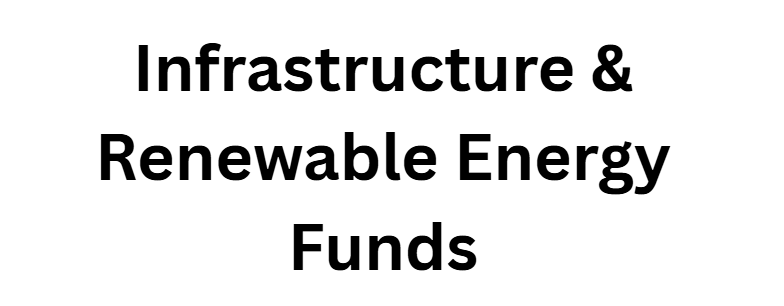  Infrastructure & Renewable Energy Funds