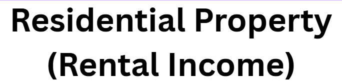 Residential Property (Rental Income)
