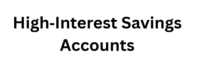 High‑Interest Savings Accounts