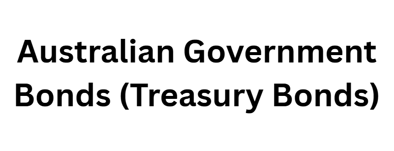 Australian Government Bonds (Treasury Bonds)