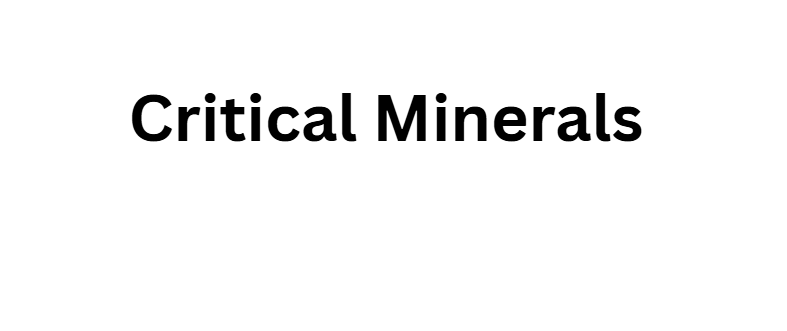 Critical Minerals (Lithium, Rare Earths, Cobalt)