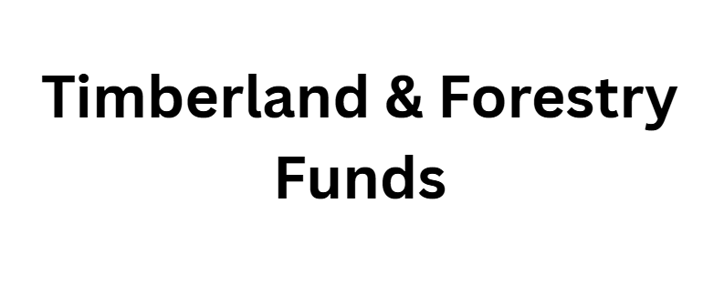 Timberland & Forestry Funds