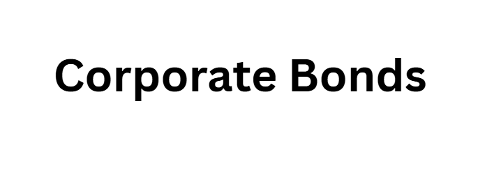 Corporate Bonds (Investment Grade)