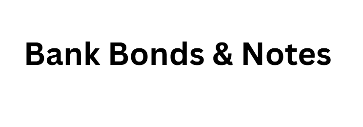 Bank Bonds & Notes